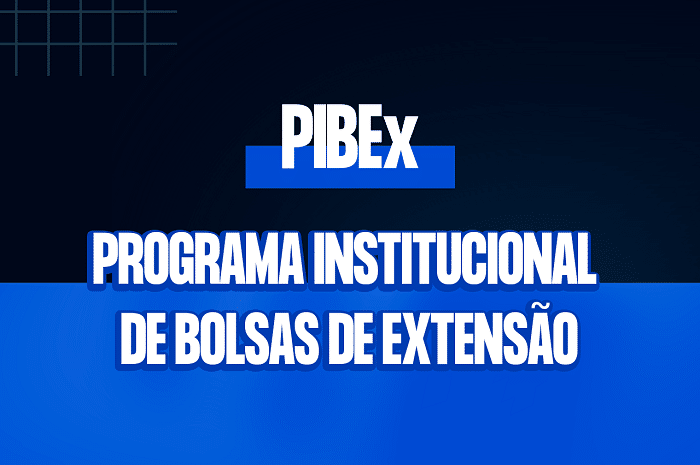 PIBEx: Inscrições abertas para Programa Institucional de Bolsas de Extensão