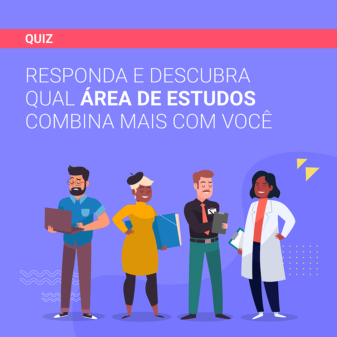 [QUIZ] Descubra qual área de estudos combina mais com você