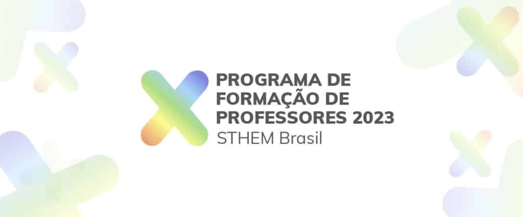 X Programa de Formação STHEM Brasil